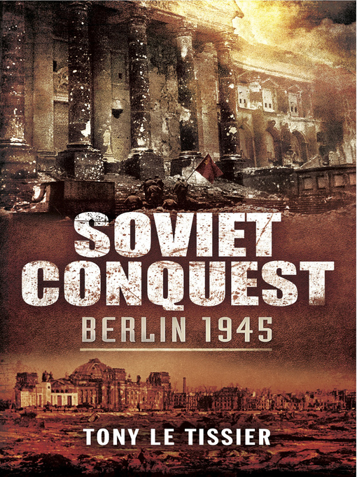 Title details for Soviet Conquest by Tony Le Tissier - Available